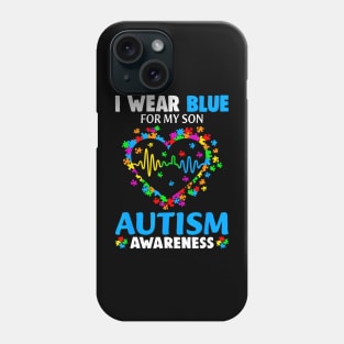 I Wear Blue For My Son Autism Awareness day Mom Dad Parents Phone Case