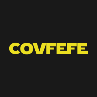 Covfefe T-Shirt