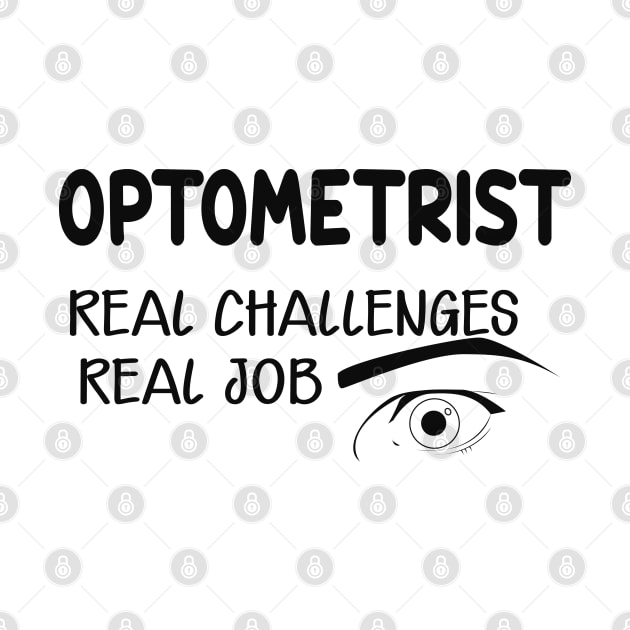 Optometrist - Real Challenges real job by KC Happy Shop