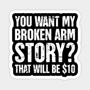 Story - Funny Broken Arm Get Well Soon Gift Magnet