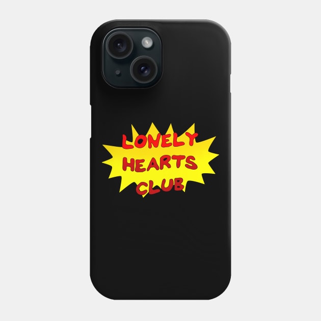 LONELY HEARTS CLUB Phone Case by jamedleo