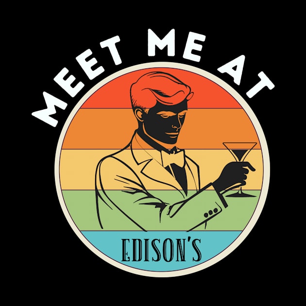 MEET ME AT EDISON’S by Jonboiart