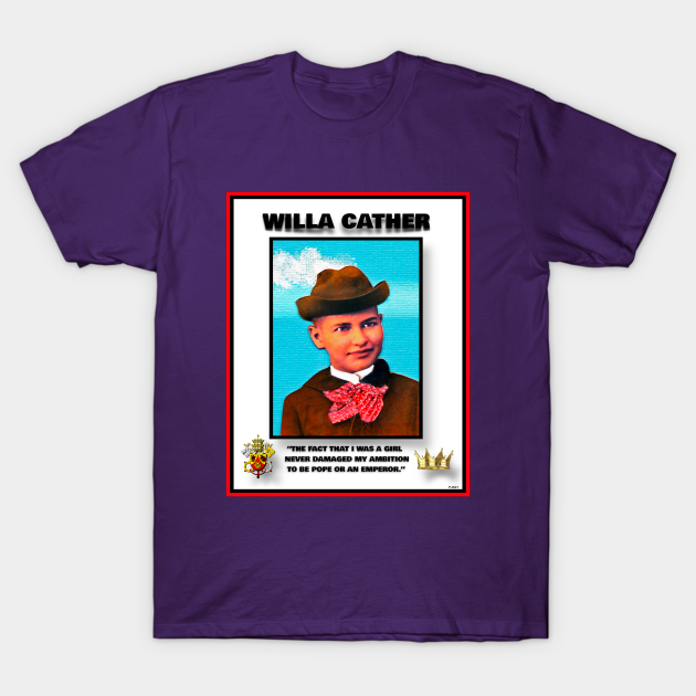 Discover WILLA CATHER AND THE POPE - Cather Feminist Teen Identity - T-Shirt