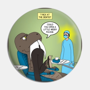 T-Rex at the Dentist Pin