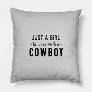 Just A Girl In Love With Cowboy Funny Sarcastic Cowboy Wife Pillow