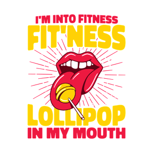 Funny Candy Lover Fit'Ness Lollipop In My Mouth T-Shirt