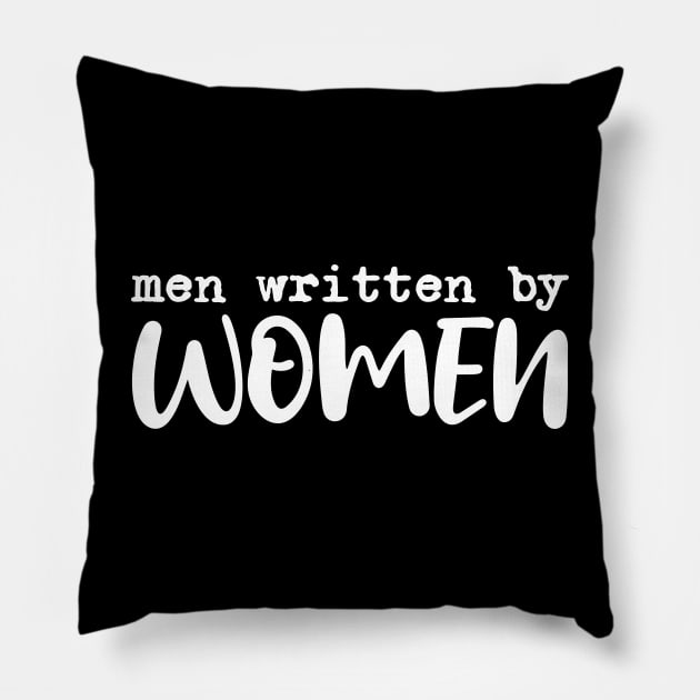 Men written by women Pillow by sigmarule