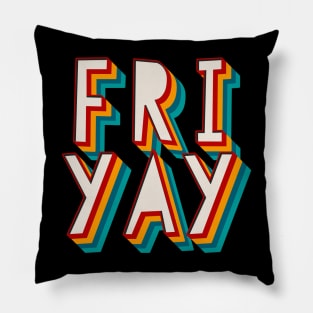 Fri Yay Pillow