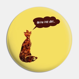 Oh for fox sake Pin