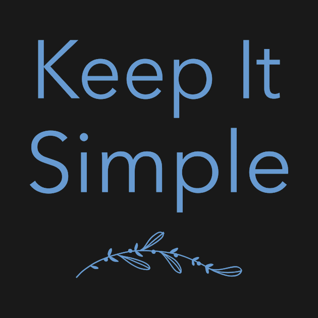 Keep It Simple by PollaPosavec