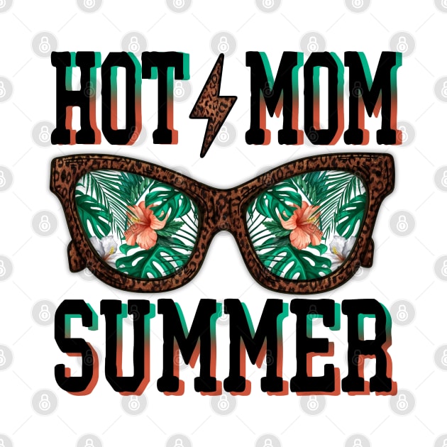 Hot Mom Summer by O2Graphic