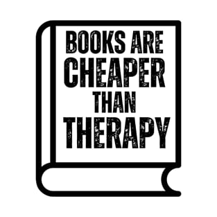 books are cheaper than therapy T-Shirt