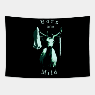 Born to be Mild - Deer Coat Hanger Tapestry