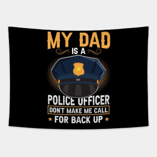 My Dad Is A Police Officer Tapestry