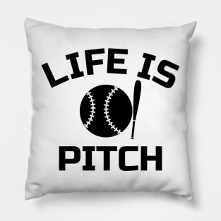 Life's a Pitch Pillow