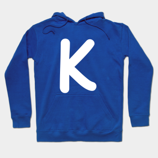 Letter K Hoodies Teepublic