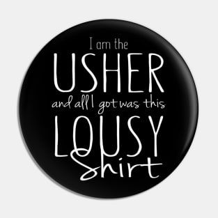 Funny Usher Wedding Shower Bridal Party Gift Lousy Tee Pin