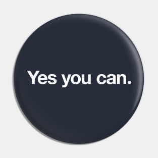 Yes you can. Pin