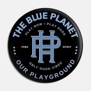 Play Hard Planet Earth Playground Good Vibes Free Spirit Pin