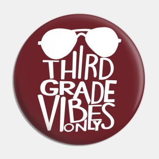 Third Grade vibes only Pin