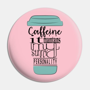 Caffeine - typography text art Pin