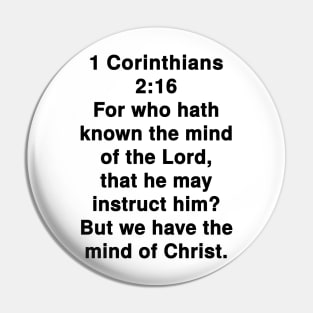 1 Corinthians 2:16  King James Version (KJV) Bible Verse Typography Pin