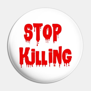 Stop killing Pin