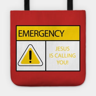 Emergency, Jesus Christ is Calling You Tote