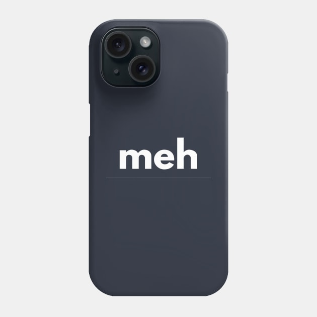 Meh … I'm not impressed Phone Case by Steel6 Industries