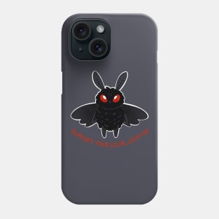 support your local cryptid Phone Case