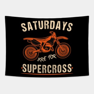 Saturdays Are For Supercross Dirt Bike MX Racing Biker Funny Supercross Lover Tapestry