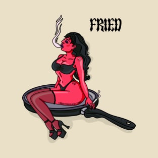 Fried T-Shirt