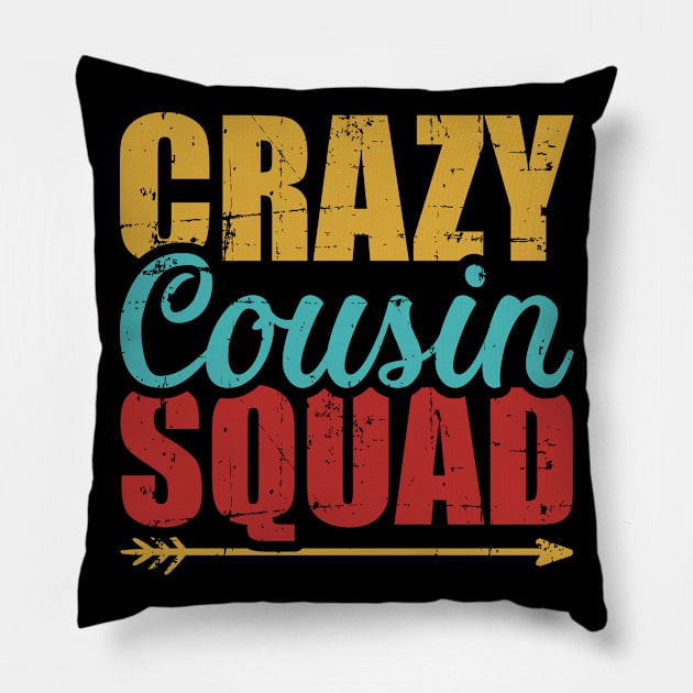 Crazy cousin squad vintage Pillow by Designzz