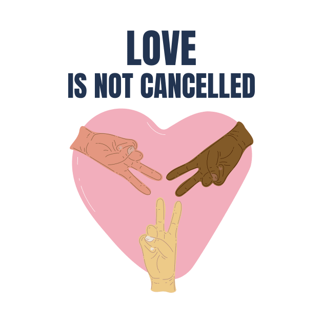 Love Is Not Cancelled by Evlar