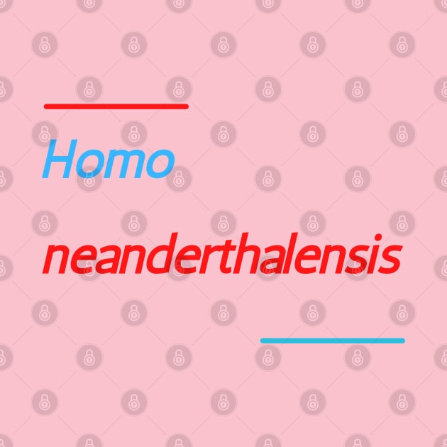 Homo neanderthalensis. Blue Red Funny Design by Blue Heart Design