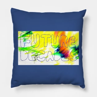 Future Decades Pillow