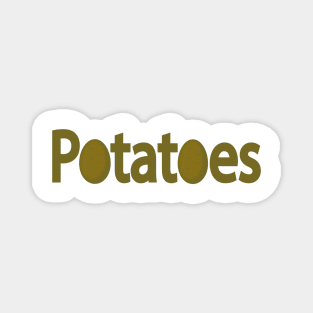 Potatoes creative fun typography design Magnet