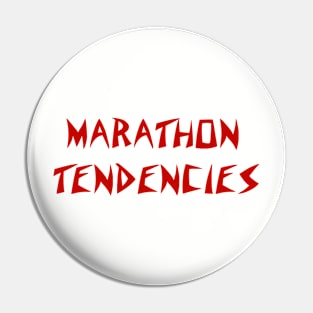 Marathon Tendencies Pin