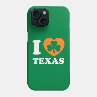 St Patricks Day Texas Irish Houston Dallas Shamrock Phone Case