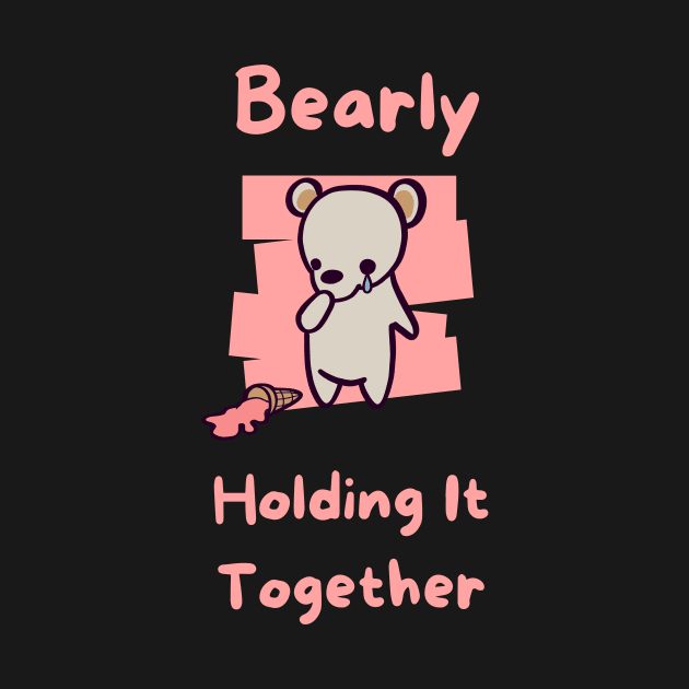 Bearly Holding It Together by ThumboArtBumbo