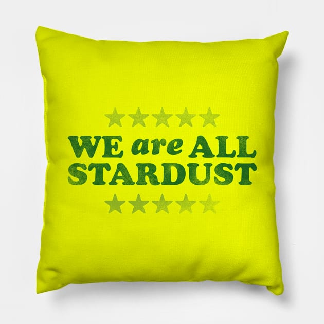 We Are All Stardust Pillow by daparacami