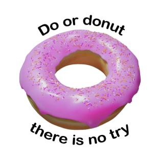 Do or donut pink T-Shirt