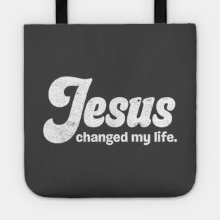 Jesus Changed My Life Tote