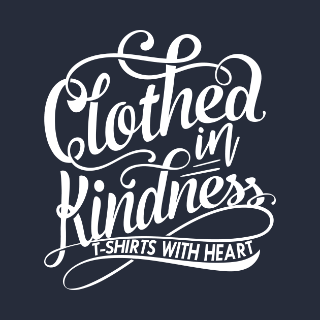 Clothed in Kindness by clothed_in_kindness