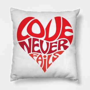 Love Never Fails Pillow