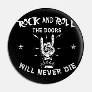 The Doors  - Will Never Die Pin