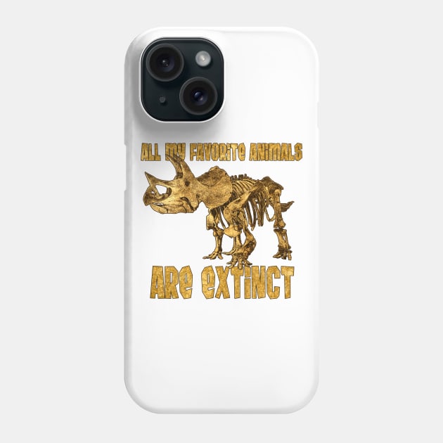 All My Fav Animals Are Extinct - Triceratops Phone Case by Viergacht