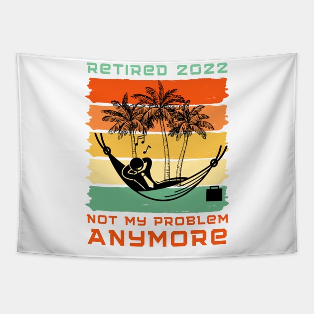 Retired 2022 Not My Problem Anymore Tapestry by Holly ship