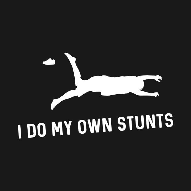 I Do My Own Stunts Track & Field Funny Runner by teebest