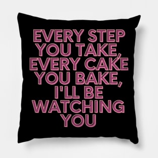 Every cake you bake Pillow